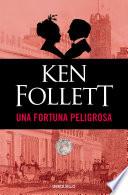 Una fortuna peligrosa