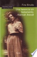Una herencia sin testamento: Hannah Arendt