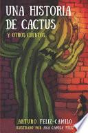 Una Historia de Cactus y Otros Cuentos