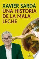 Una historia de la mala leche