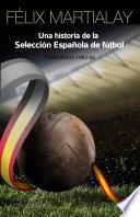 Una historia de la selección española de fútbol: 1983-84 (tomo 1)