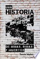 UNA HISTORIA DE NIÑAS, RIÑAS Y MUERTOS