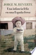 Una infancia feliz en una España feroz
