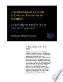 Una Introducción a Cenizas Volantes en Pavimento de Hormigón: An Introduction to Fly Ash in Concrete Pavement