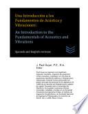 Una Introducción a los Fundamentos de Acústica y Vibraciones: An Introduction to the Fundamentals of Acoustics and Vibrations