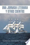 UNA JORNADA LITERARIA Y OTROS CUENTOS