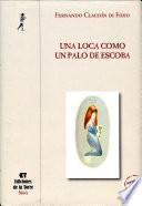 Una loca como un palo de escoba
