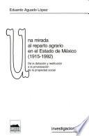 Una mirada al reparto agrario en el Estado de México, 1915-1992