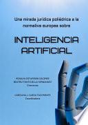 Una mirada jurídica poliédrica a la normativa europea sobre inteligencia artificial