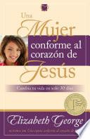 Una Mujer conforme al corazón de Jesús