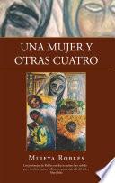 Una Mujer Y Otras Cuatro