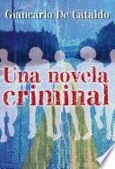 Una novela criminal