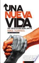 Una nueva vida, de Cristo en adelante