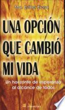 Una opcion que cambio mi vida / One Option That Changed My Life