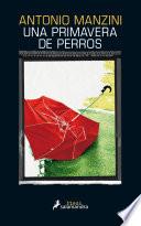 Una primavera de perros (Subjefe Rocco Schiavone 3)