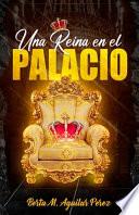 Una Reina en el Palacio