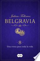 Una renta para toda la vida (Belgravia 8)