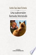 Una subversión llamada Monsiváis