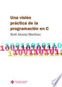 Una visión práctica de la programación en C