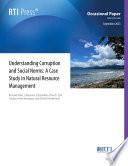 Understanding Corruption and Social Norms: A Case Study in Natural Resource Management