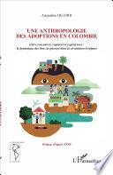 Une anthropologie des adoptions en Colombie