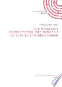 Une nécessaire harmonisation internationale de la lutte anti-blanchiment