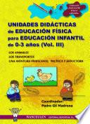 Unidades didácticas de Educación Física para educación infantil (0-3 años) Vol.III