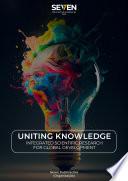 Uniting Knowledge Integrated Scientific Research For Global Development