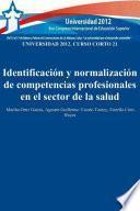 Universidad 2012. Curso corto 21: Identificación y normalización de competencias profesionales en el sector de la salud