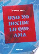 Uno no decide lo que ama