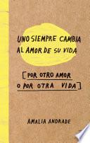 Uno siempre cambia al amor de su vida