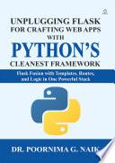 Unplugging Flask for Crafting Web Apps with Python’s Cleanest Framework