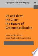 Up and down the Cline The Nature of Grammaticalization