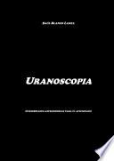 Uranoscopia. Curiosidades astronómicas para el aficionado