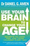 Use Your Brain to Change Your Age