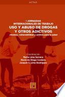 Uso y abuso de drogas y otros adictivos. Jóvenes, vulnerabilidad y activos para la salud