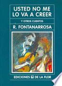 Usted no me lo va a creer