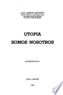 Utopía, somos nosotros