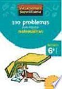 VACACIONES SANTILLANA 100 PROBLEMAS PARA REPASAR MATEMATICAS MATEMATICAS 6 PRIMARIA