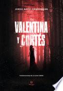 Valentina y Cortés