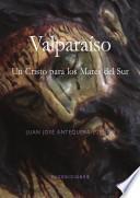 Valparaiso. Un Cristo para los Mares del Sur