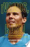 ¡Vamos, Rafa!