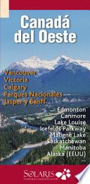 Vancouver, Victoria, Calgary, Edmonton, Banff, Jasper (Canadá del Oeste)