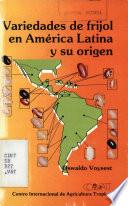 Variedades de frijol en América Latina y su origen