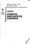 Varios cuentos fantásticos cubanos