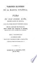 Varones ilustres de la marina Española. Vida de Pedro Nino, primer Conde de Buelna