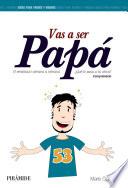 Vas a ser papá