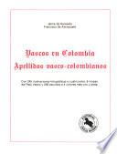 Vascos en Colombia: pt. 1-2. Apellidos vasco-colombianos