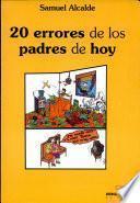 Veinte errores de los padres de hoy