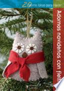 Veinte ideas para hacer Adornos navideños con fieltro